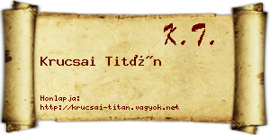 Krucsai Titán névjegykártya